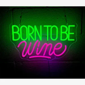 Pagamento Sicuro Insulti Luminosi Born To Be Wine Led Luminoso