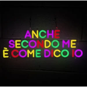 Nuovo Arrivo Insulti Luminosi Anche Secondo Me E Come Dico Io Led Luminoso