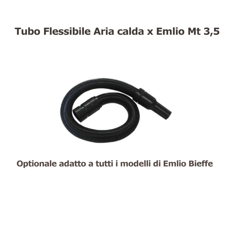 Saldi Tubo Flessibile Per Tutti gli EMLILIO Bieffe Getto Aria calda Lunghezza 3,5 mt permette di arrivare ad altezze superiori Bieffe Srl